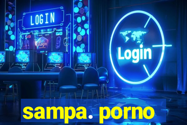 sampa. porno